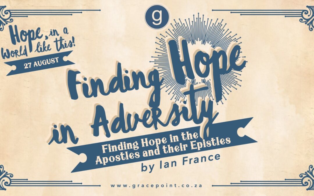 Finding Hope in Adversity – Ian France – 27.8.2023