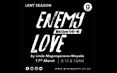 “Enemy Love” – Linda Magengenene-Mayake – 17.3.2024